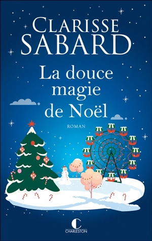 La douce magie de Noël - Clarisse Sabard