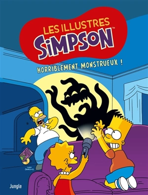 Les illustres Simpson. Vol. 9. Horriblement monstrueux ! - Matt Groening