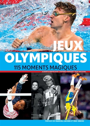 Jeux Olympiques : 115 moments magiques - Alberto Bertolazzi