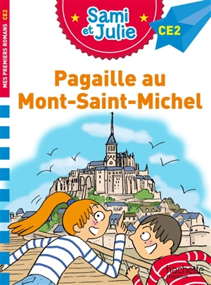 Pagaille au Mont-Saint-Michel : CE2 - Emmanuelle Massonaud