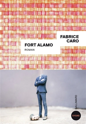 Fort Alamo - Fabrice Caro