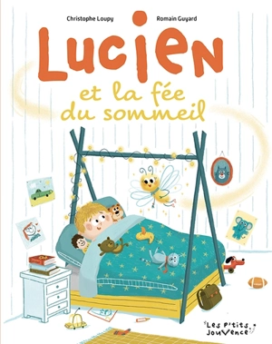 Lucien et la fée du sommeil - Christophe Loupy