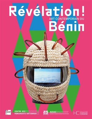 Révélation ! : art contemporain du Bénin