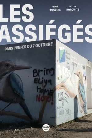 Les assiégés : dans l'enfer du 7 octobre - Hervé Deguine