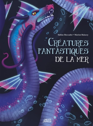 Créatures fantastiques de la mer - Sabine Boccador