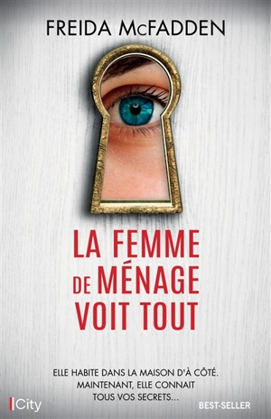 La femme de ménage voit tout - Freida McFadden