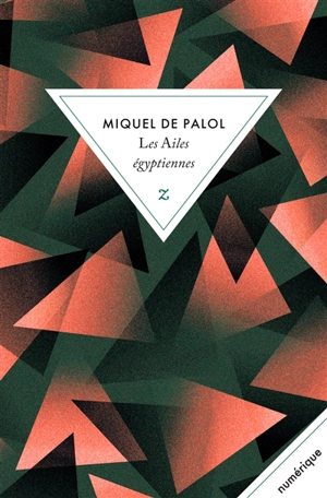 Le Troiacord : double bande pentagonale à vingt voix sur l'écliptique du dodécaèdre. Vol. 3. Les ailes égyptiennes - Miquel de Palol