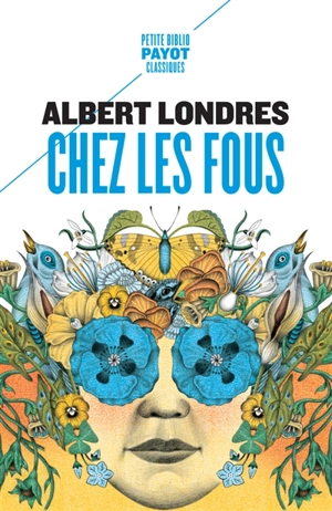 Chez les fous - Albert Londres