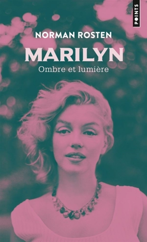 Marilyn : ombre et lumière - Norman Rosten