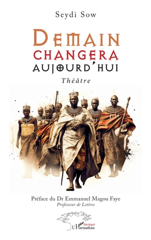 Demain changera aujourd'hui : théâtre - Seydi Sow