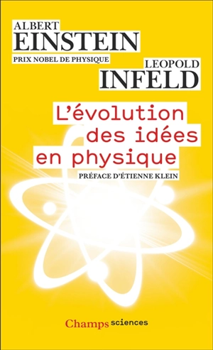 L'évolution des idées en physique : des premiers concepts aux théories de la relativité et des quanta - Albert Einstein