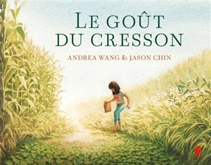 Le goût du cresson - Andrea Wang