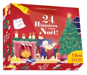 24 histoires avant Noël ! : calendrier de l'Avent : 1 livre, 24 scènes à projeter - Juliette Saumande