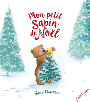 Mon petit sapin de Noël - Jane Chapman