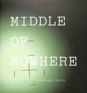 Middle of nowhere - Laurent Mulot