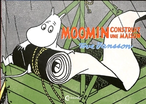 Moomin construit une maison - Tove Jansson