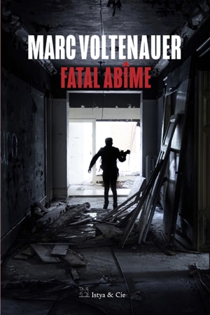 Fatal abîme - Marc Voltenauer