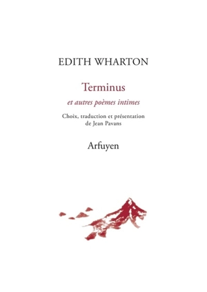 Terminus : et autres poèmes intimes - Edith Wharton