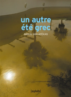 Un autre été grec - Makis Malafékas