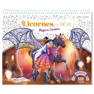 Licornes de rêve : Carnet créatif : Magie des sorcières