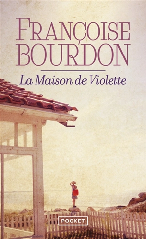 La maison de Violette - Françoise Bourdon