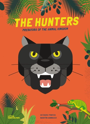 The hunters : predators of the animal kingdom - Octavio Pintos