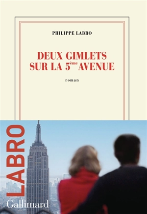 Deux gimlets sur la 5e avenue - Philippe Labro