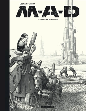 MAD. Vol. 1. Un empire de rouille - Nicolas Jarry