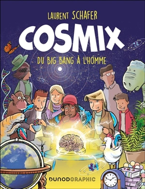 Cosmix : du big bang à l'homme - Laurent Schafer