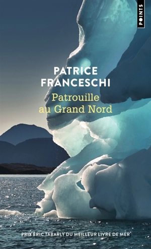 Patrouille au Grand Nord - Patrice Franceschi