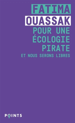 Pour une écologie pirate : et nous serons libres - Fatima Ouassak