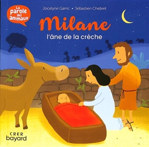 Milane : l'âne de la crèche - Jocelyne Garric