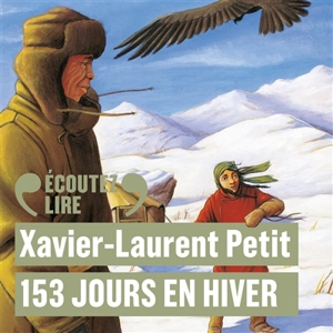 153 jours en hiver - Xavier-Laurent Petit