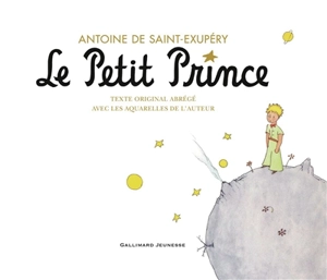 Le Petit Prince : texte original abrégé - Antoine de Saint-Exupéry