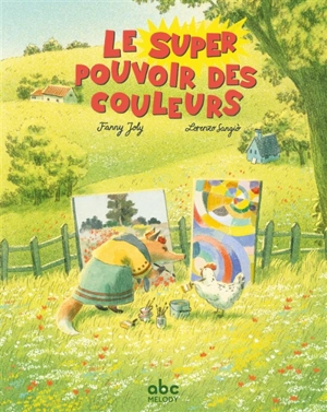 Le super pouvoir des couleurs - Fanny Joly