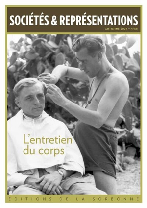 Sociétés & représentations, n° 58. L'entretien du corps : objets et pratiques en circulation dans les territoires de l'Axe