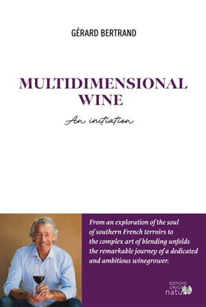 Multidimensional wine : an initiation - Gérard Bertrand