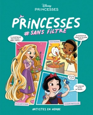 Princesses #sans filtre. Vol. 3. Artistes en herbe - Amy Mebberson