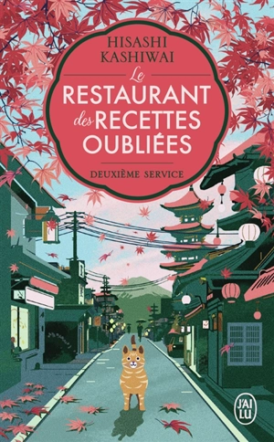 Le restaurant des recettes oubliées. Deuxième service - Hisashi Kashiwai