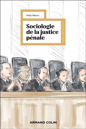 Sociologie de la justice pénale - Philip Milburn