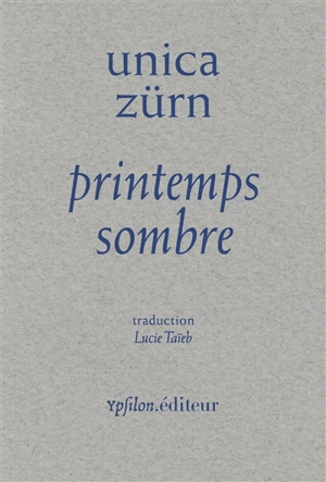 Printemps sombre - Unica Zürn