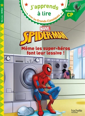 Spider-Man : même les super-héros font leur lessive ! : milieu de CP, niveau 2 - Marvel comics