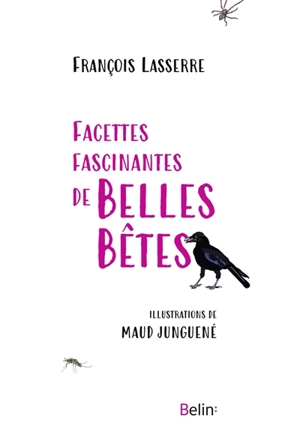 Facettes fascinantes de belles bêtes - François Lasserre