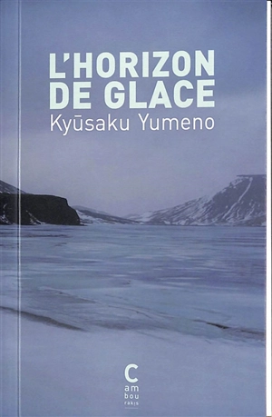 L'horizon de glace - Kyusaku Yumeno