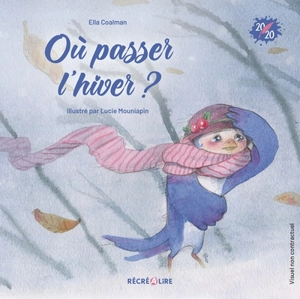 Où passer l'hiver ? - Ella Coalman