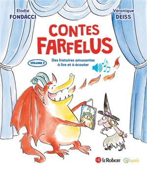 Contes farfelus : des histoires amusantes à lire et à écouter. Vol. 2 - Elodie Fondacci