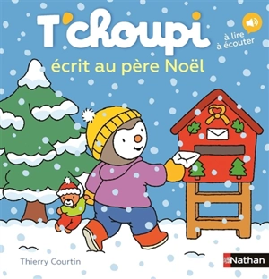 T'choupi écrit au Père Noël - Thierry Courtin