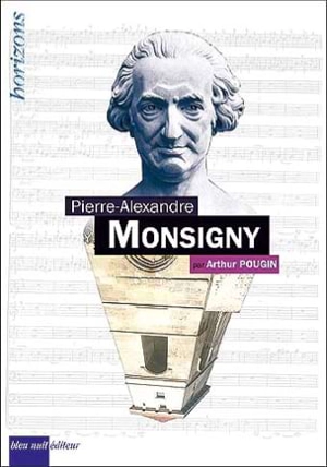 Pierre-Alexandre Monsigny - Arthur Pougin