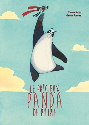 Le précieux panda de Pilipie - Coralie Saudo