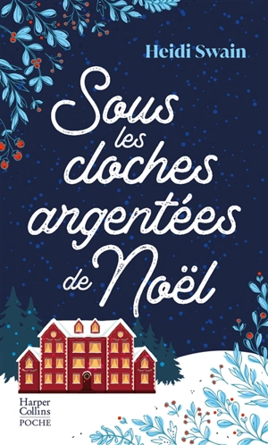 Sous les cloches argentées de Noël - Heidi Swain